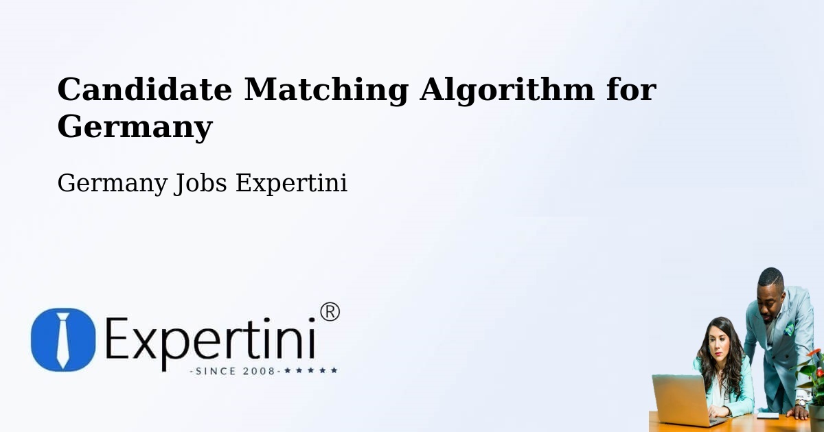 Candidate Matching Algorithm Overview – Garding - Germany Jobs Expertini